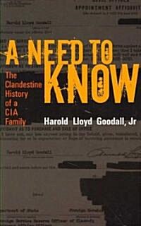 A Need to Know: The Clandestine History of a CIA Family (Paperback)