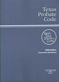 Texas Probate Code 2008 (Paperback)