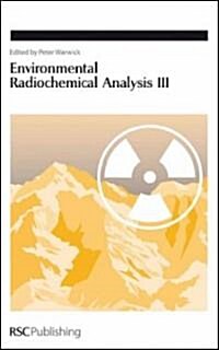 Environmental Radiochemical Analysis III (Hardcover)