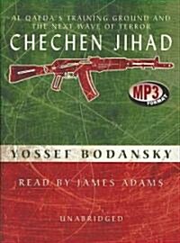 Chechen Jihad: Al Qaedas Training Ground and the Next Wave of Terror (MP3 CD)