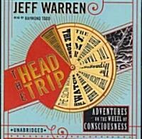 The Head Trip: Adventures on the Wheel of Consciousness (Audio CD)