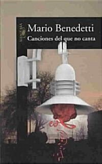 Canciones del Que No Canta / Songs of the Songless (Paperback)