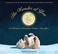 The Wonder of You: A Book for Celebrating Babys First Year [With Growth Chart & 5x7 Print for Framing] (Hardcover)