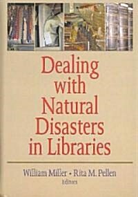 Dealing with Natural Disasters in Libraries (Hardcover)
