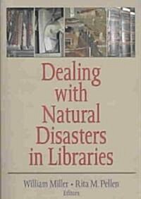 Dealing with Natural Disasters in Libraries (Paperback)