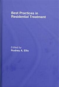 Best Practices in Residential Treatment (Hardcover)
