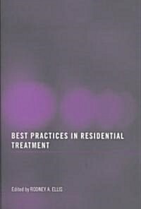 Best Practices in Residential Treatment (Paperback)