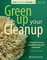 Green Up Your Cleanup (Paperback, Spiral)