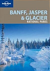 Lonely Planet Banff, Jasper & Glacier National Parks (Paperback, 2nd)