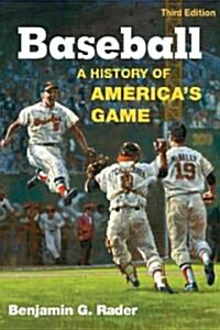 Baseball, 3rd Ed.: A History of Americas Game (Paperback, 3)