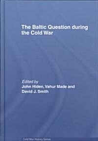 The Baltic Question During the Cold War (Hardcover)