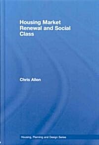 Housing Market Renewal and Social Class (Hardcover)
