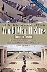 The 25 Essential World War II Sites European Theater (Paperback, 2nd)