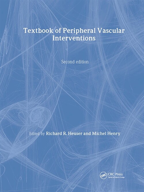 Textbook of Peripheral Vascular Interventions (Hardcover, 2 ed)