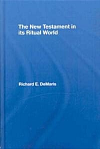 The New Testament in Its Ritual World (Hardcover)