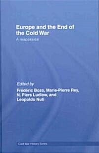 Europe and the End of the Cold War : A Reappraisal (Hardcover)