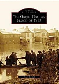 The Great Dayton Flood of 1913 (Paperback)