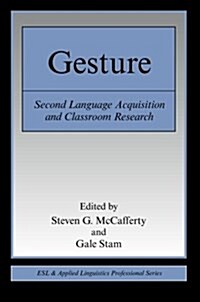 Gesture: Second Language Acquistion and Classroom Research (Paperback)