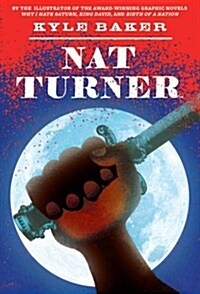 Nat Turner: A Graphic Novel (Paperback)