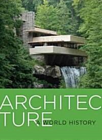 Architecture: A World History (Paperback)