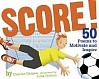 Score!: 50 Poems to Motivate and Inspire (Hardcover)