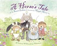 A Horses Tale: A Colonial Williamsburg Adventure (Hardcover)