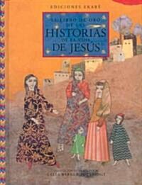 El Libro de oro de Las Historias de la Vida de Jesus/ The Golden Book of the Stories of the Life of Jesus (Hardcover)