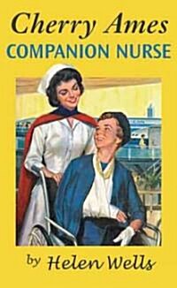 Cherry Ames, Companion Nurse (Hardcover)