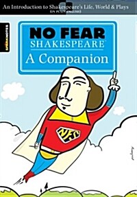 No Fear Shakespeare: A Companion (No Fear Shakespeare): Volume 20 (Paperback)