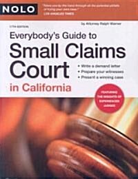 Everybodys Guide to Small Claims Court in California (Paperback, 17th)