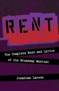 Rent: The Complete Book and Lyrics of the Broadway Musical (Paperback)