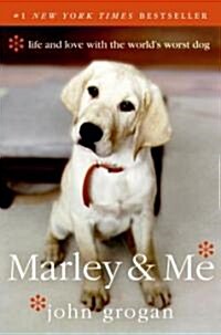 Marley & Me: Life and Love with the Worlds Worst Dog (Paperback)