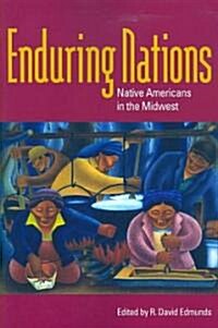 Enduring Nations: Native Americans in the Midwest (Paperback)