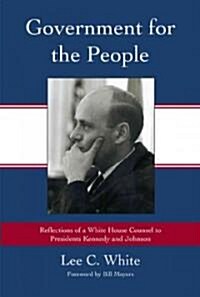 Government for the People: Reflections of a White House Counsel to Presidents Kennedy and Johnson (Paperback)