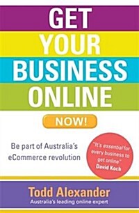 Get Your Business Online Now! (Paperback)