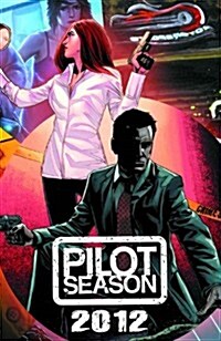Pilot Season 2012 TP (Paperback)