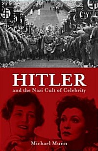 Hitler and the Nazi Cult of Celebrity (Hardcover)