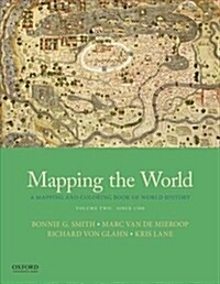 Mapping the World: A Mapping and Coloring Book of World History, Volume Two: Since 1300 (Paperback)