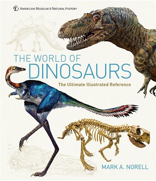 The World of Dinosaurs: An Illustrated Tour (Hardcover)