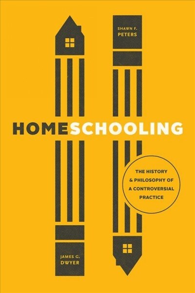 Homeschooling: The History and Philosophy of a Controversial Practice (Paperback)