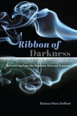 Ribbon of Darkness: Inferencing from the Shadowy Arts and Sciences (Hardcover)