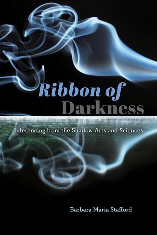 Ribbon of Darkness: Inferencing from the Shadowy Arts and Sciences (Paperback)