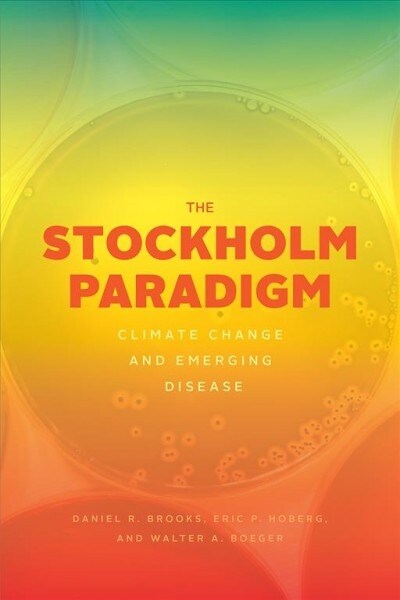 The Stockholm Paradigm: Climate Change and Emerging Disease (Paperback)