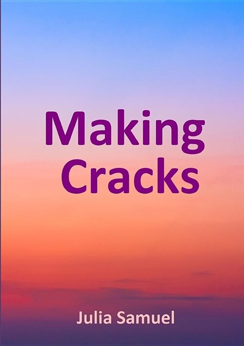 Making Cracks (Paperback)