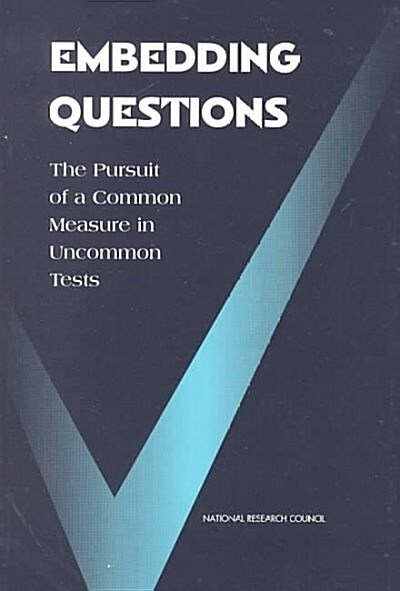 Embedding Questions: The Pursuit of a Common Measure in Uncommon Tests (Paperback)