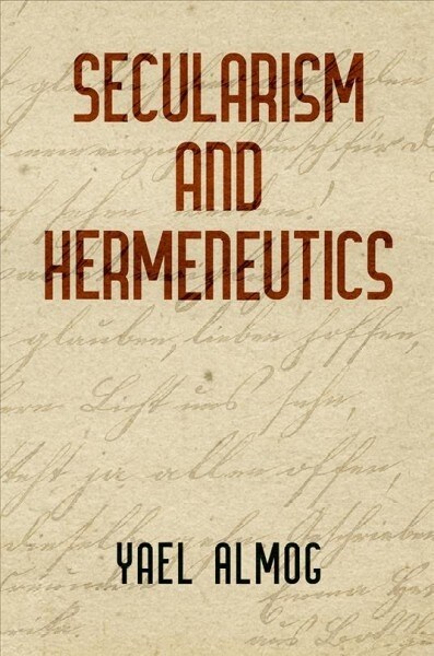 Secularism and Hermeneutics (Hardcover)