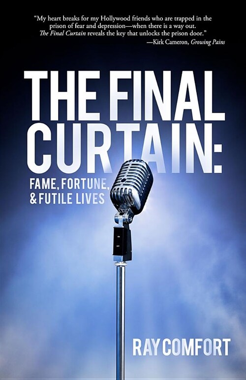 The Final Curtain: Fame, Fortune, & Futile Lives (Paperback)