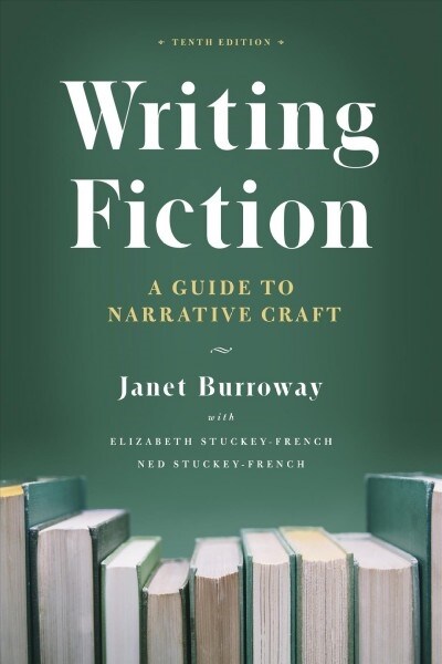 Writing Fiction, Tenth Edition: A Guide to Narrative Craft (Paperback)