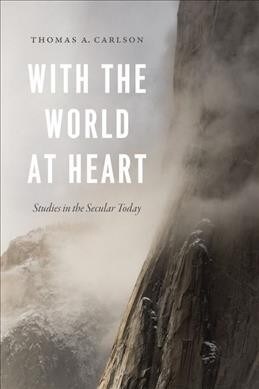 With the World at Heart: Studies in the Secular Today (Hardcover)