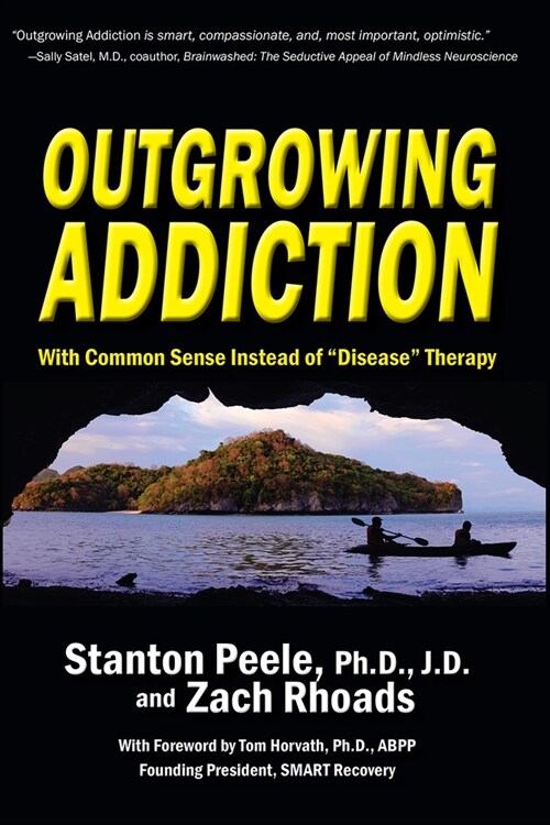 Outgrowing Addiction: With Common Sense Instead of Disease Therapy (Paperback)